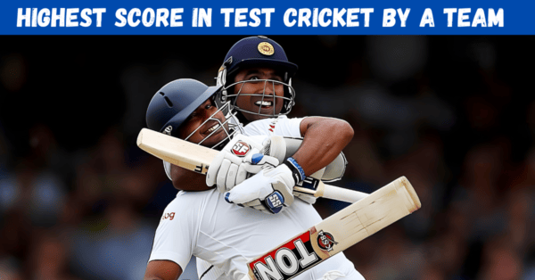 Highest Score In Test Cricket By a Team