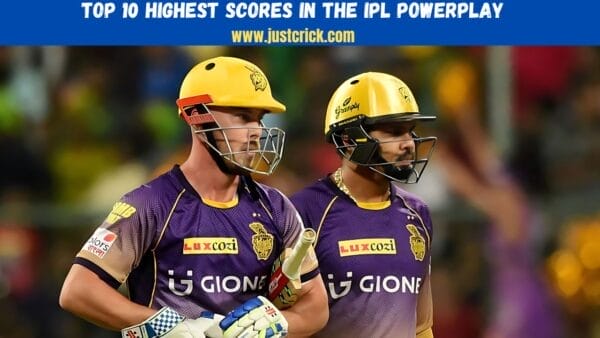 Highest Score in IPL Powerplay